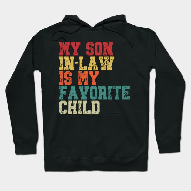 My Son-In-Law Is My Favorite Child Hoodie by Etopix